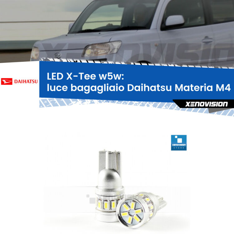 <strong>LED luce bagagliaio per Daihatsu Materia</strong> M4 2006 in poi. Lampade <strong>W5W</strong> modello X-Tee Xenovision top di gamma.