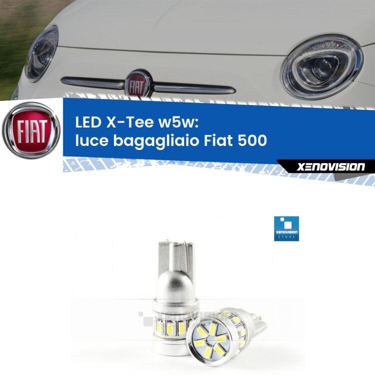 <strong>LED luce bagagliaio per Fiat 500</strong>  2007 - 2022. Lampade <strong>W5W</strong> modello X-Tee Xenovision top di gamma.
