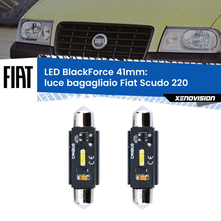 0 Luce Bagagliaio LED per Fiat Scudo 220 1996 - 2006: C5W BlackForce 41mm (Coppia) <strong>Luce Bagagliaio LED per Fiat Scudo</strong> 220 1996 - 2006. Coppia lampade <strong>C5W</strong> 41mm modello BlackForce canbus.