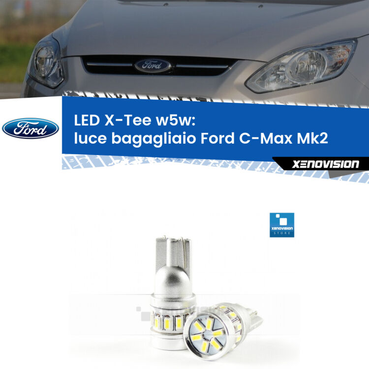 <strong>LED luce bagagliaio per Ford C-Max</strong> Mk2 2011 - 2019. Lampade <strong>W5W</strong> modello X-Tee Xenovision top di gamma.