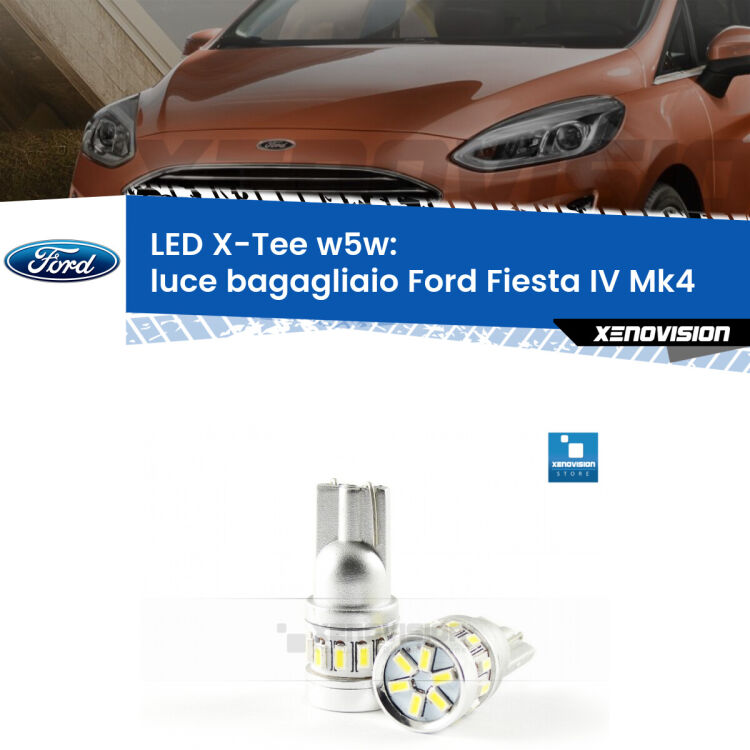 <strong>LED luce bagagliaio per Ford Fiesta IV</strong> Mk4 1995 - 2002. Lampade <strong>W5W</strong> modello X-Tee Xenovision top di gamma.
