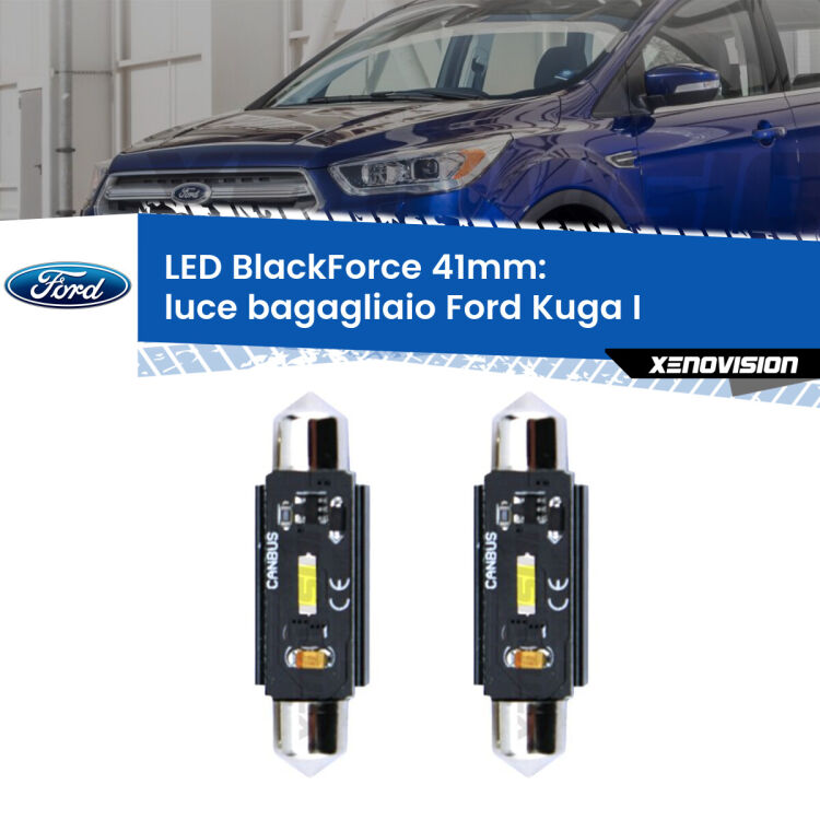 0 Luce Bagagliaio LED per Ford Kuga I  2008 - 2012: C5W BlackForce 41mm (Coppia) <strong>Luce Bagagliaio LED per Ford Kuga I</strong>  2008 - 2012. Coppia lampade <strong>C5W</strong> 41mm modello BlackForce canbus.