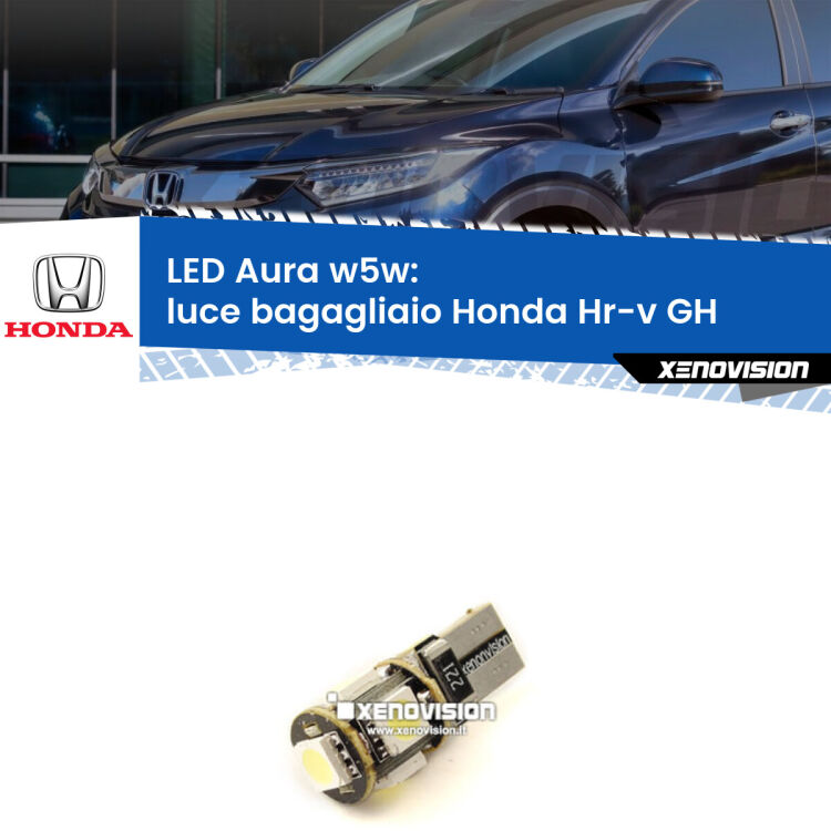 0 Luce Bagagliaio LED per Honda Hr-v GH 1998 - 2012: Aura w5w <strong>LED luce bagagliaio w5w per Honda Hr-v</strong> GH 1998 - 2012. Una lampadina <strong>w5w</strong> canbus luce bianca 6000k modello Aura Xenovision.
