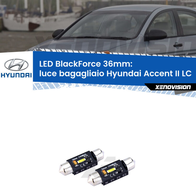 <strong>LED luce bagagliaio 36mm per Hyundai Accent II</strong> LC 2000 - 2005. Coppia lampadine <strong>C5W</strong>modello BlackForce Xenovision.