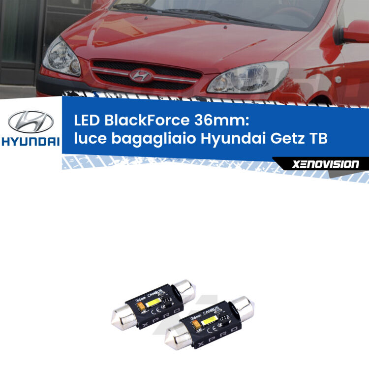 <strong>LED luce bagagliaio 36mm per Hyundai Getz</strong> TB 2002 - 2009. Coppia lampadine <strong>C5W</strong>modello BlackForce Xenovision.