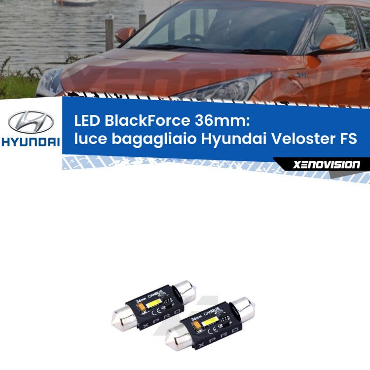 <strong>LED luce bagagliaio 36mm per Hyundai Veloster</strong> FS 2011 - 2017. Coppia lampadine <strong>C5W</strong>modello BlackForce Xenovision.