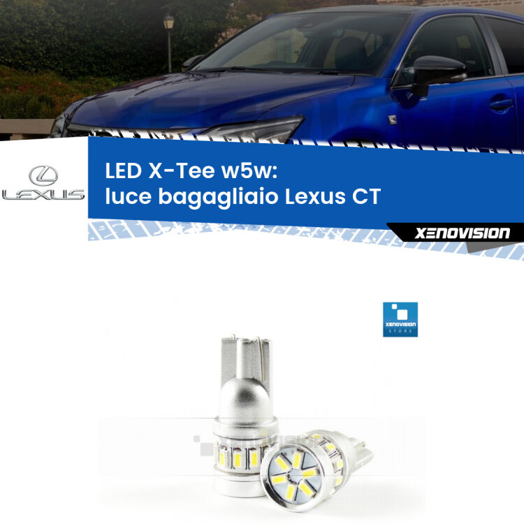 <strong>LED luce bagagliaio per Lexus CT</strong>  2015 in poi. Lampade <strong>W5W</strong> modello X-Tee Xenovision top di gamma.