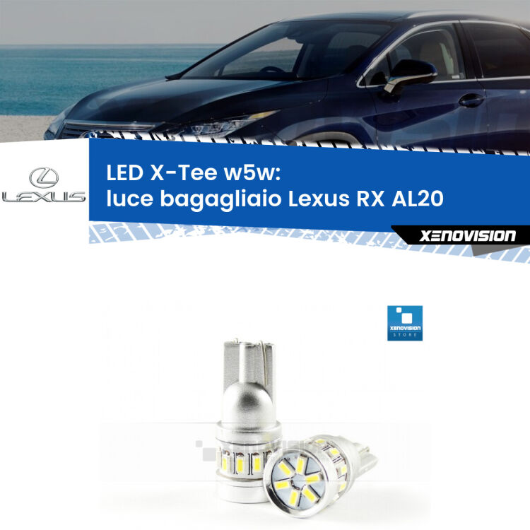 <strong>LED luce bagagliaio per Lexus RX</strong> AL20 2015 - 2021. Lampade <strong>W5W</strong> modello X-Tee Xenovision top di gamma.
