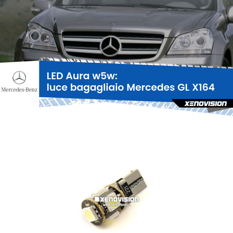 0 Luce Bagagliaio LED per Mercedes GL X164 2006 - 2012: Aura w5w <strong>LED luce bagagliaio w5w per Mercedes GL</strong> X164 2006 - 2012. Una lampadina <strong>w5w</strong> canbus luce bianca 6000k modello Aura Xenovision.