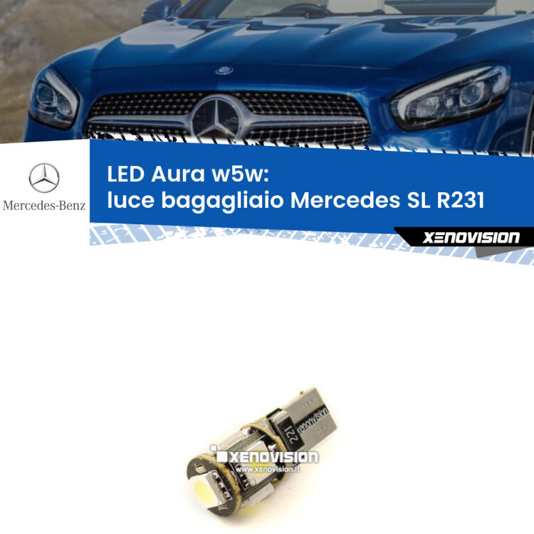 0 Luce Bagagliaio LED per Mercedes SL R231 2012 in poi: Aura w5w <strong>LED luce bagagliaio w5w per Mercedes SL</strong> R231 2012 in poi. Una lampadina <strong>w5w</strong> canbus luce bianca 6000k modello Aura Xenovision.