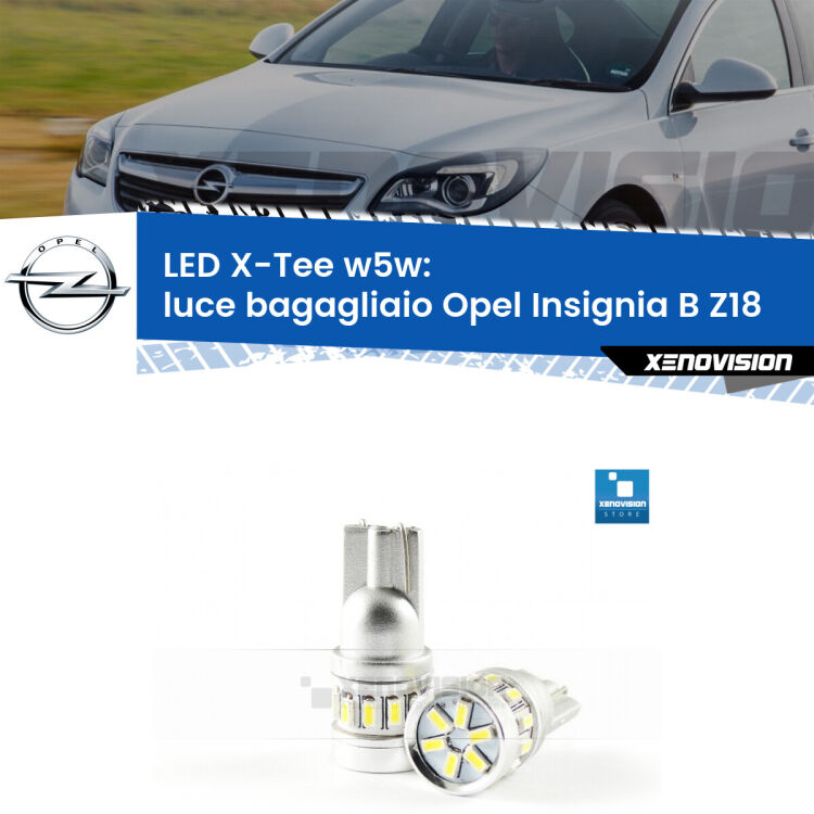 <strong>LED luce bagagliaio per Opel Insignia B</strong> Z18 2017 in poi. Lampade <strong>W5W</strong> modello X-Tee Xenovision top di gamma.