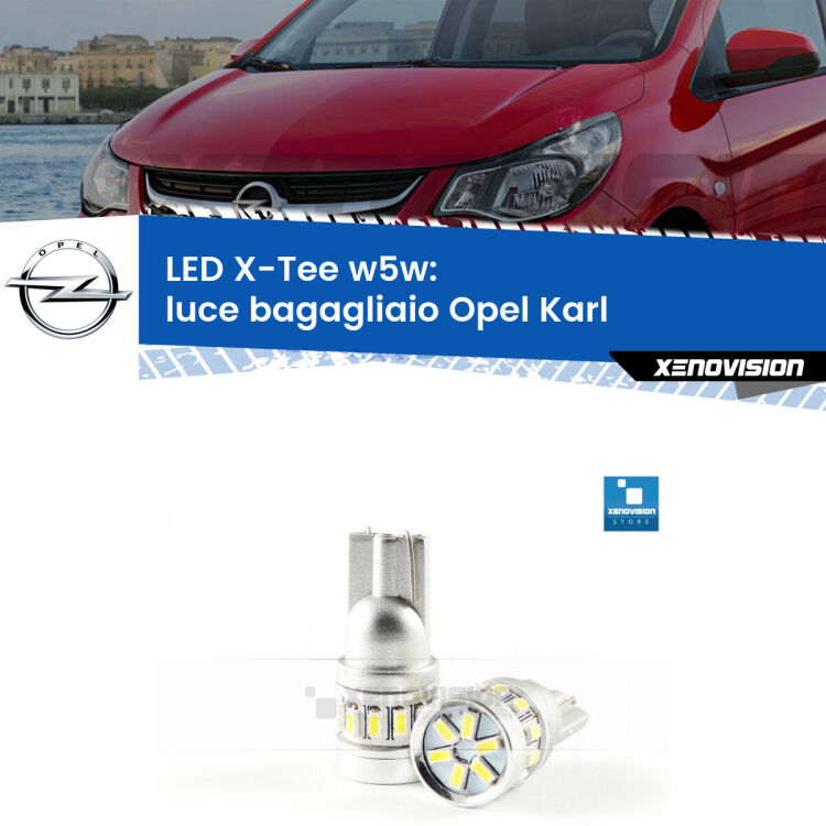<strong>LED luce bagagliaio per Opel Karl</strong>  2015 - 2018. Lampade <strong>W5W</strong> modello X-Tee Xenovision top di gamma.