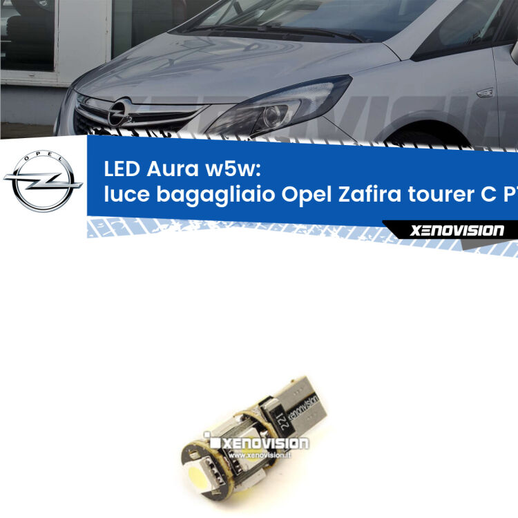 <strong>LED luce bagagliaio w5w per Opel Zafira tourer C</strong> P12 2011 - 2019. Una lampadina <strong>w5w</strong> canbus luce bianca 6000k modello Aura Xenovision.