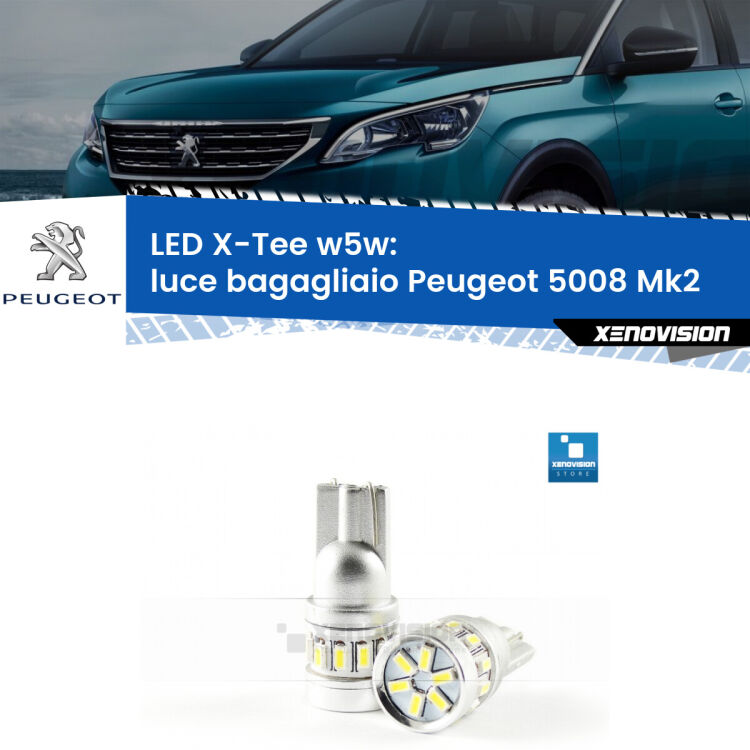 <strong>LED luce bagagliaio per Peugeot 5008</strong> Mk2 2017 in poi. Lampade <strong>W5W</strong> modello X-Tee Xenovision top di gamma.