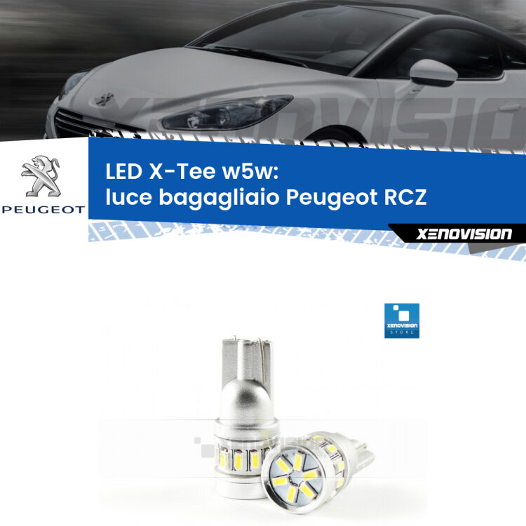 <strong>LED luce bagagliaio per Peugeot RCZ</strong>  2010 - 2015. Lampade <strong>W5W</strong> modello X-Tee Xenovision top di gamma.