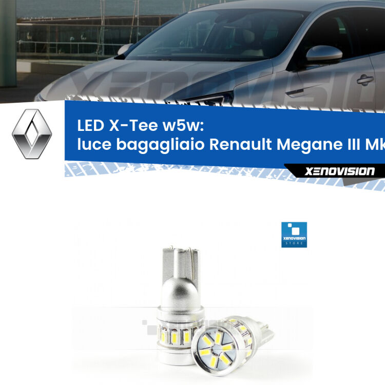 <strong>LED luce bagagliaio per Renault Megane III</strong> Mk3 2008 - 2015. Lampade <strong>W5W</strong> modello X-Tee Xenovision top di gamma.