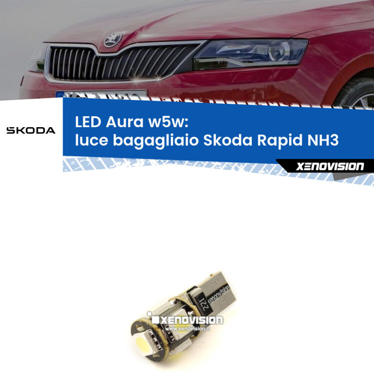 0 Luce Bagagliaio LED per Skoda Rapid NH3 2012 - 2021: Aura w5w <strong>LED luce bagagliaio w5w per Skoda Rapid</strong> NH3 2012 - 2021. Una lampadina <strong>w5w</strong> canbus luce bianca 6000k modello Aura Xenovision.
