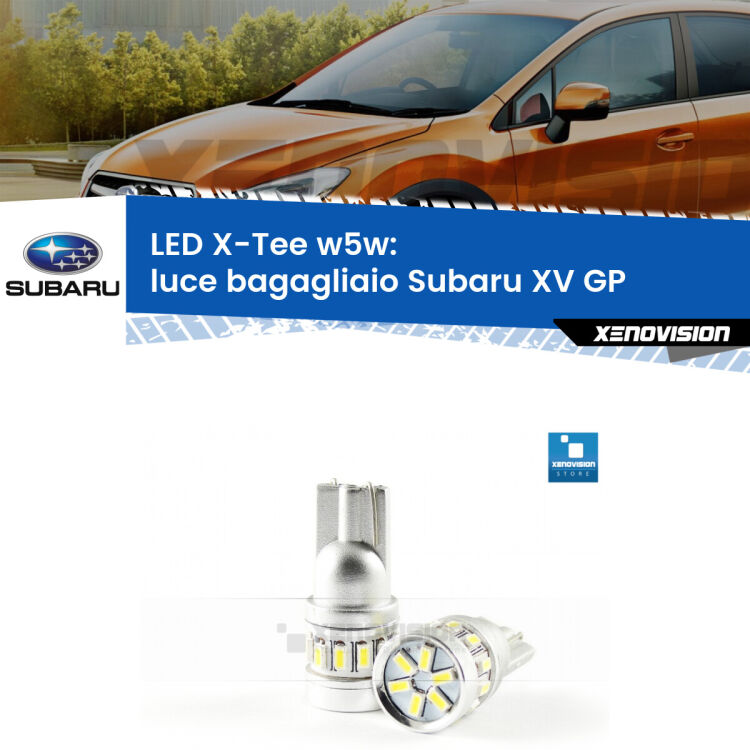 <strong>LED luce bagagliaio per Subaru XV</strong> GP 2012 - 2016. Lampade <strong>W5W</strong> modello X-Tee Xenovision top di gamma.