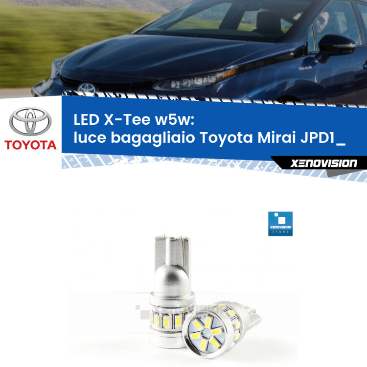 <strong>LED luce bagagliaio per Toyota Mirai</strong> JPD1_ 2014 in poi. Lampade <strong>W5W</strong> modello X-Tee Xenovision top di gamma.