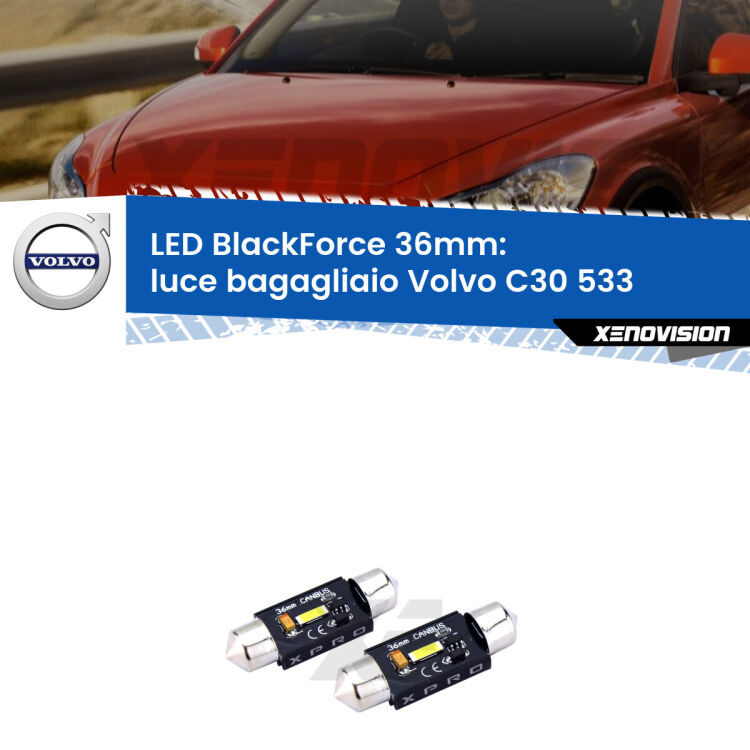 <strong>LED luce bagagliaio 36mm per Volvo C30</strong> 533 2006 - 2013. Coppia lampadine <strong>C5W</strong>modello BlackForce Xenovision.