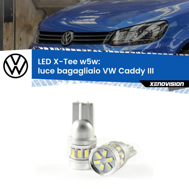 0 Luce Bagagliaio LED per VW Caddy III Versione 2: W5W X-Tee <strong>LED luce bagagliaio per VW Caddy III</strong> Versione 2. Lampade <strong>W5W</strong> modello X-Tee Xenovision top di gamma.