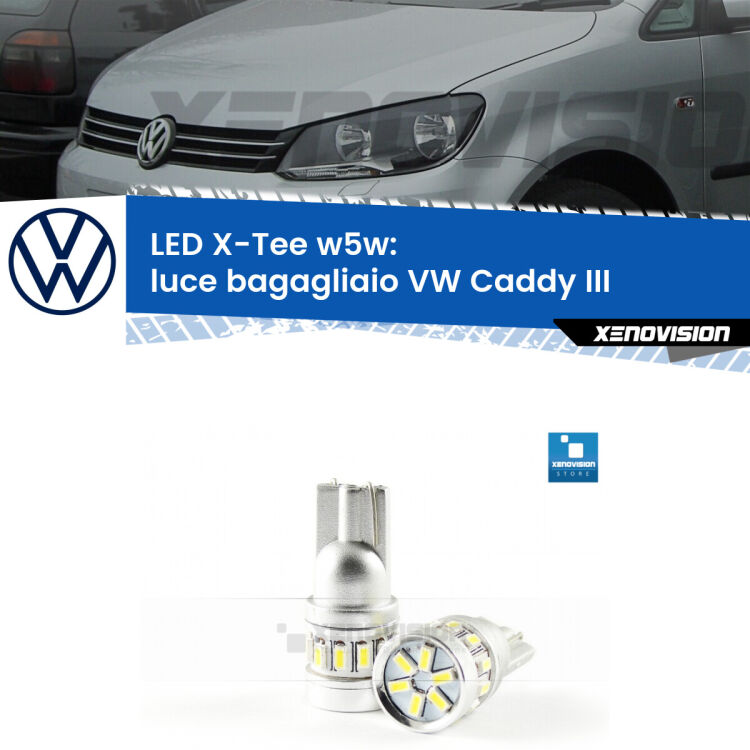 <strong>LED luce bagagliaio per VW Caddy III</strong>  Versione 2. Lampade <strong>W5W</strong> modello X-Tee Xenovision top di gamma.
