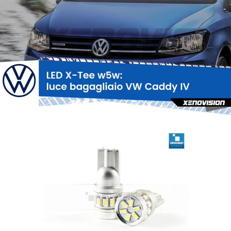 <strong>LED luce bagagliaio per VW Caddy IV</strong>  2015 - 2017. Lampade <strong>W5W</strong> modello X-Tee Xenovision top di gamma.