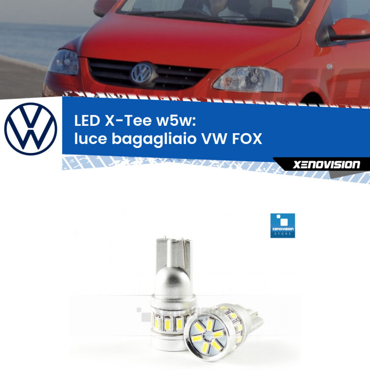 <strong>LED luce bagagliaio per VW FOX</strong>  2003 - 2014. Lampade <strong>W5W</strong> modello X-Tee Xenovision top di gamma.