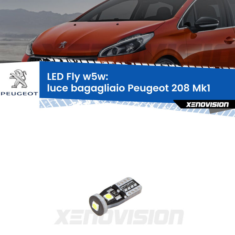 <strong>luce bagagliaio LED per Peugeot 208</strong> Mk1 2012 - 2018. Coppia lampadine <strong>w5w</strong> Canbus compatte modello Fly Xenovision.