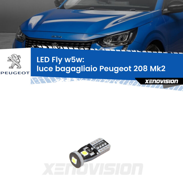 <strong>luce bagagliaio LED per Peugeot 208</strong> Mk2 2019 in poi. Coppia lampadine <strong>w5w</strong> Canbus compatte modello Fly Xenovision.