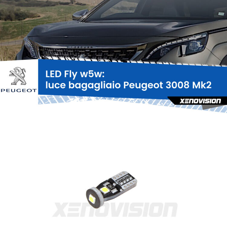 <strong>luce bagagliaio LED per Peugeot 3008</strong> Mk2 2016 in poi. Coppia lampadine <strong>w5w</strong> Canbus compatte modello Fly Xenovision.