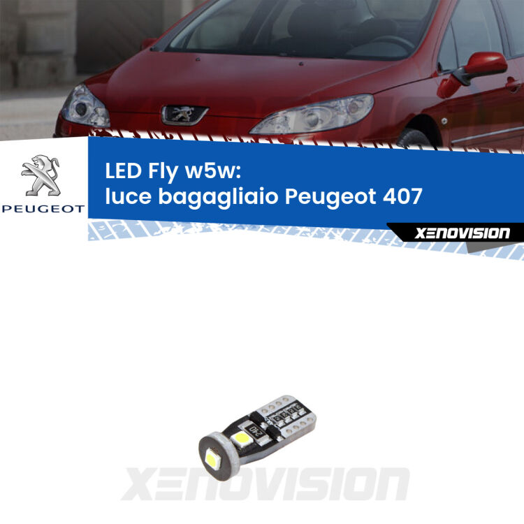 <strong>luce bagagliaio LED per Peugeot 407</strong>  2004 - 2011. Coppia lampadine <strong>w5w</strong> Canbus compatte modello Fly Xenovision.