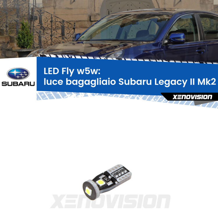 <strong>luce bagagliaio LED per Subaru Legacy II</strong> Mk2 1994 - 1999. Coppia lampadine <strong>w5w</strong> Canbus compatte modello Fly Xenovision.