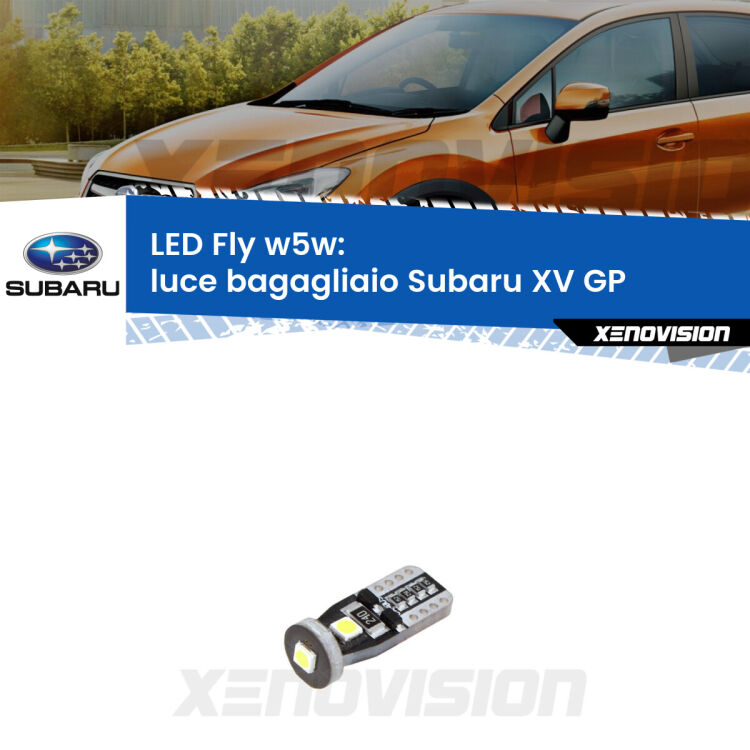 <strong>luce bagagliaio LED per Subaru XV</strong> GP 2012 - 2016. Coppia lampadine <strong>w5w</strong> Canbus compatte modello Fly Xenovision.