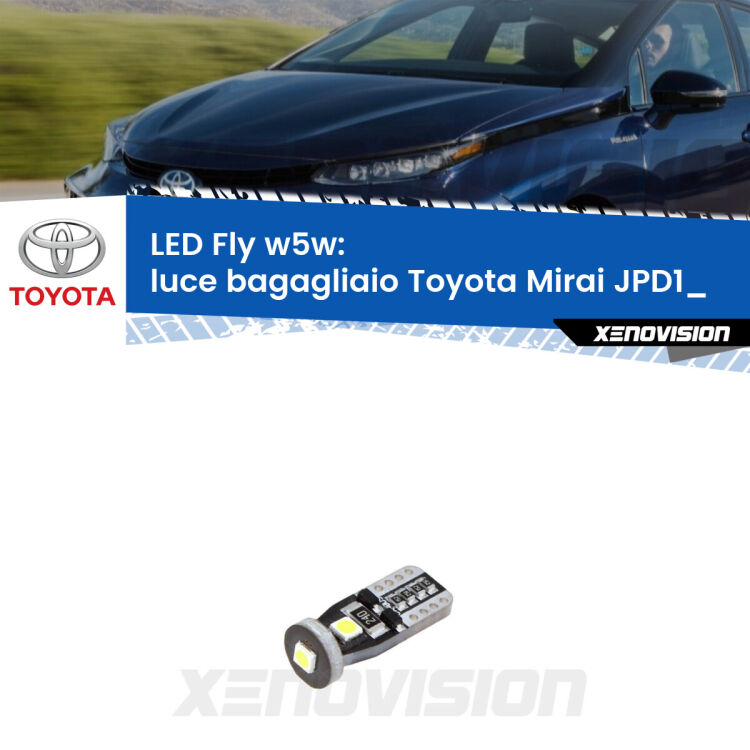 <strong>luce bagagliaio LED per Toyota Mirai</strong> JPD1_ 2014 in poi. Coppia lampadine <strong>w5w</strong> Canbus compatte modello Fly Xenovision.