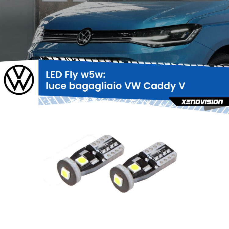 0 Luce Bagagliaio LED VW Caddy V 2021 in poi: W5W Fly <strong>luce bagagliaio LED per VW Caddy V</strong> 2021 in poi. Coppia lampadine <strong>w5w</strong> Canbus compatte modello Fly Xenovision.