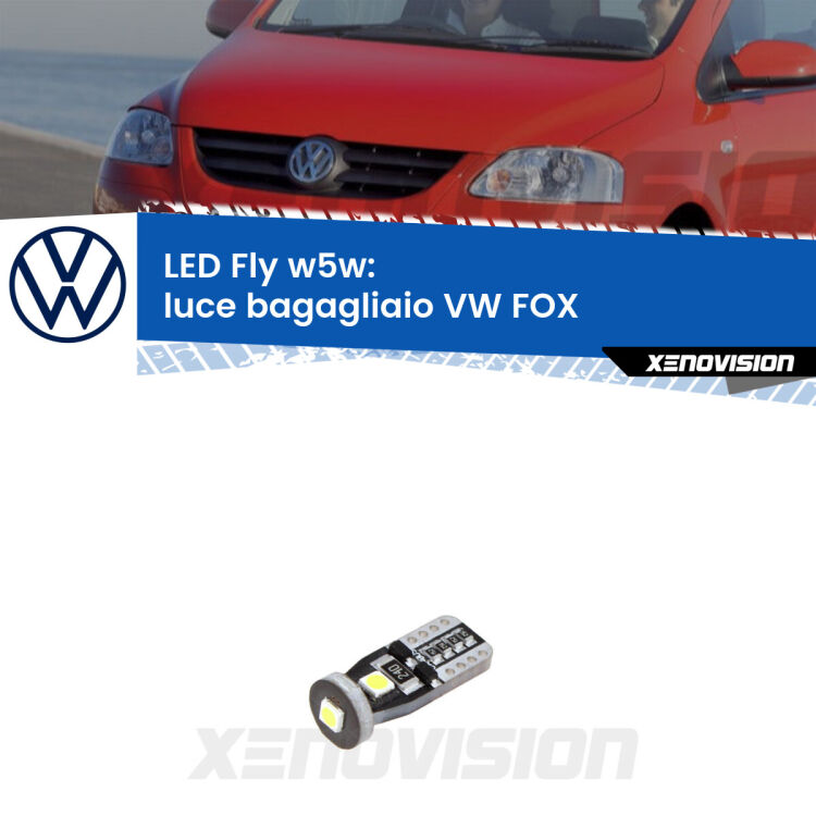 <strong>luce bagagliaio LED per VW FOX</strong>  2003 - 2014. Coppia lampadine <strong>w5w</strong> Canbus compatte modello Fly Xenovision.