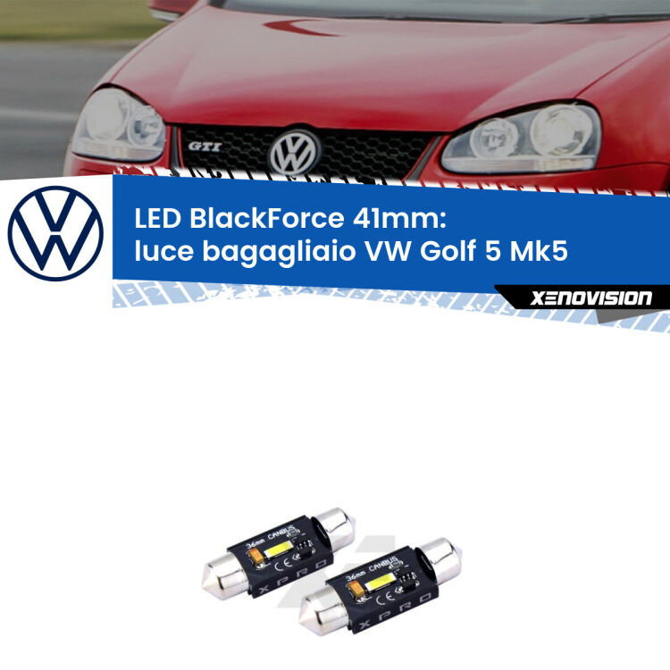 <strong>LED luce bagagliaio 41mm per VW Golf 5</strong> Mk5 2003 - 2009. Coppia lampadine <strong>C5W</strong>modello BlackForce Xenovision.