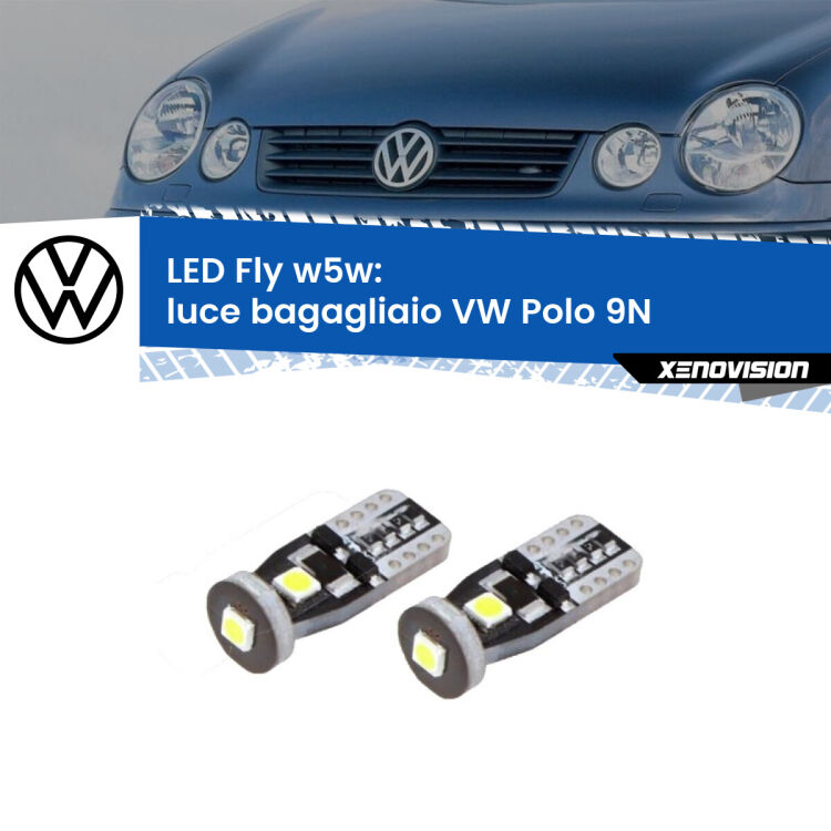 0 Luce Bagagliaio LED VW Polo 9N 2002 - 2008: W5W Fly <strong>luce bagagliaio LED per VW Polo</strong> 9N 2002 - 2008. Coppia lampadine <strong>w5w</strong> Canbus compatte modello Fly Xenovision.