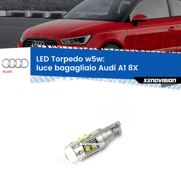 <strong>Luce Bagagliaio LED 6000k per Audi A1</strong> 8X 2010 - 2018. Lampadine <strong>W5W</strong> canbus modello Torpedo.