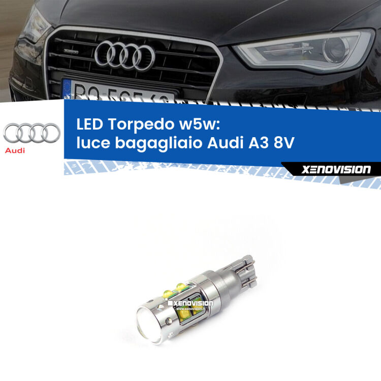 <strong>Luce Bagagliaio LED 6000k per Audi A3</strong> 8V 2013 - 2020. Lampadine <strong>W5W</strong> canbus modello Torpedo.
