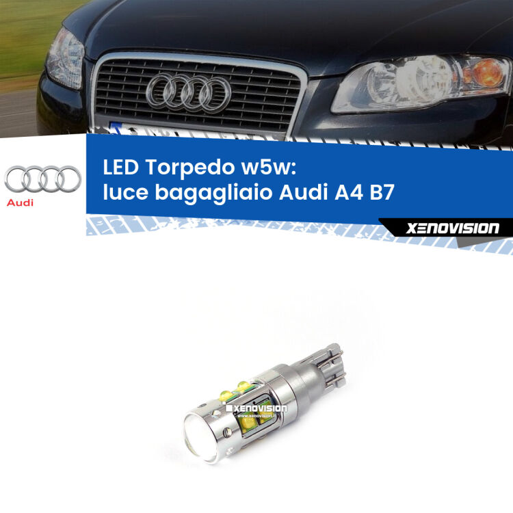 <strong>Luce Bagagliaio LED 6000k per Audi A4</strong> B7 2004 - 2008. Lampadine <strong>W5W</strong> canbus modello Torpedo.