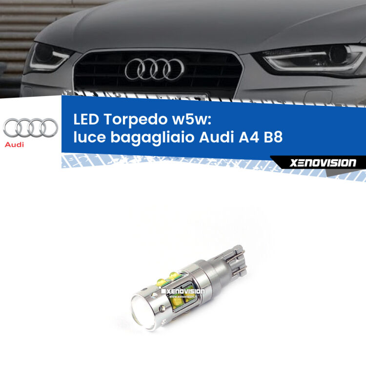 <strong>Luce Bagagliaio LED 6000k per Audi A4</strong> B8 2007 - 2015. Lampadine <strong>W5W</strong> canbus modello Torpedo.