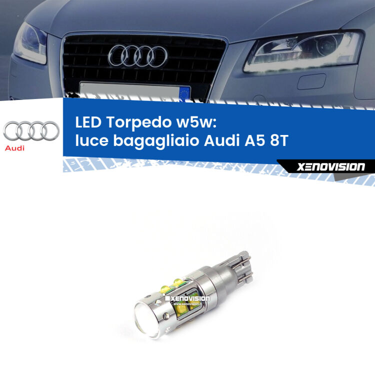 <strong>Luce Bagagliaio LED 6000k per Audi A5</strong> 8T 2007 - 2017. Lampadine <strong>W5W</strong> canbus modello Torpedo.