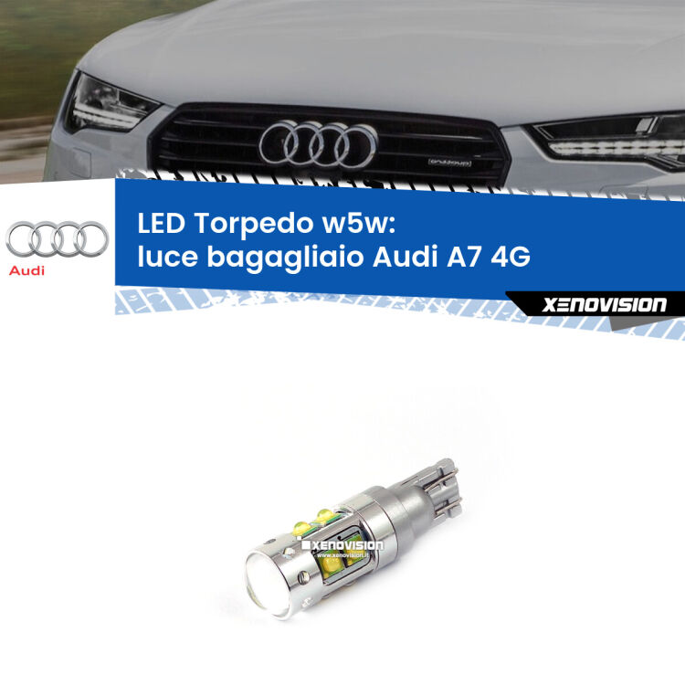 <strong>Luce Bagagliaio LED 6000k per Audi A7</strong> 4G 2010 - 2018. Lampadine <strong>W5W</strong> canbus modello Torpedo.