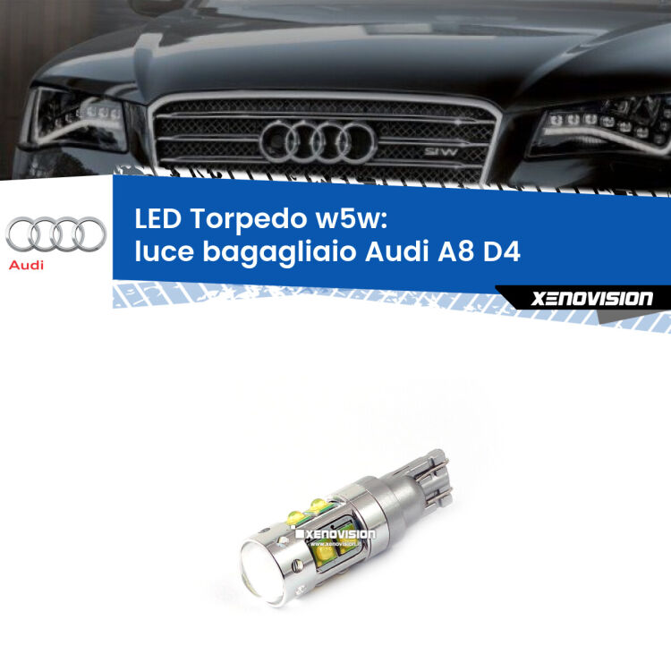 <strong>Luce Bagagliaio LED 6000k per Audi A8</strong> D4 2009 - 2018. Lampadine <strong>W5W</strong> canbus modello Torpedo.