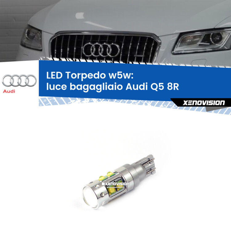 <strong>Luce Bagagliaio LED 6000k per Audi Q5</strong> 8R 2008 - 2017. Lampadine <strong>W5W</strong> canbus modello Torpedo.