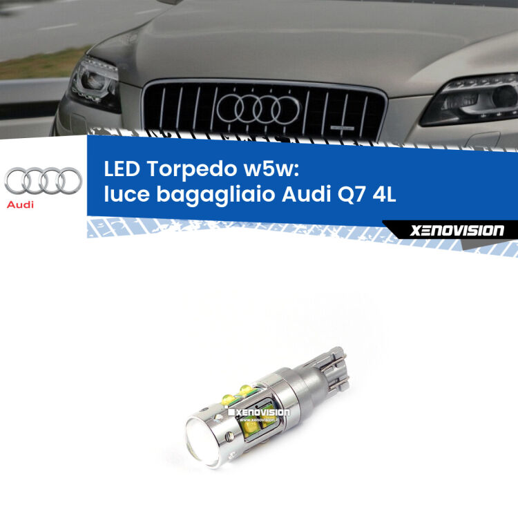 <strong>Luce Bagagliaio LED 6000k per Audi Q7</strong> 4L 2006 - 2015. Lampadine <strong>W5W</strong> canbus modello Torpedo.