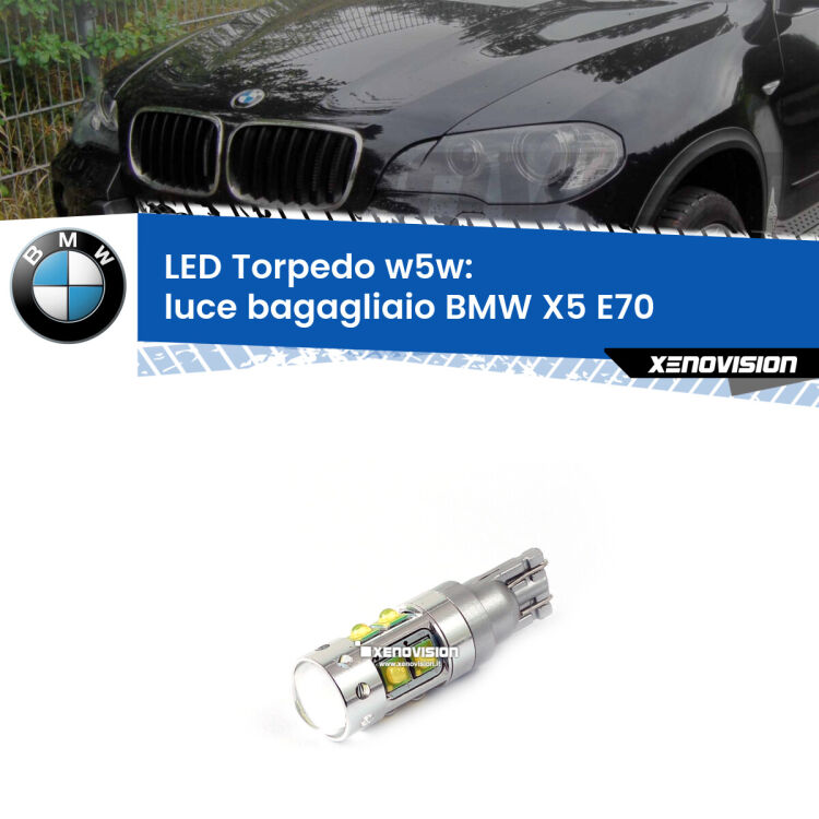<strong>Luce Bagagliaio LED 6000k per BMW X5</strong> E70 2006 - 2013. Lampadine <strong>W5W</strong> canbus modello Torpedo.