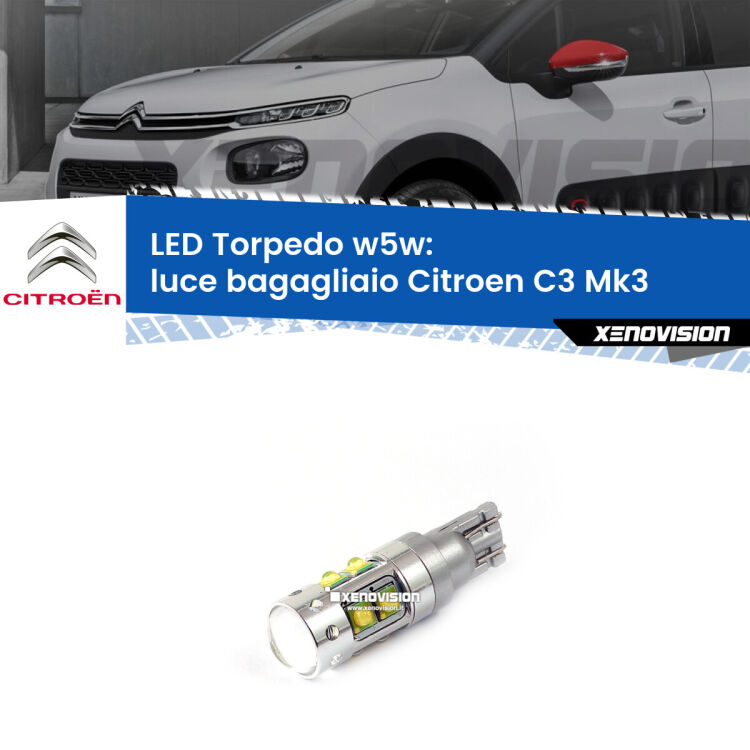 <strong>Luce Bagagliaio LED 6000k per Citroen C3</strong> Mk3 2016 in poi. Lampadine <strong>W5W</strong> canbus modello Torpedo.